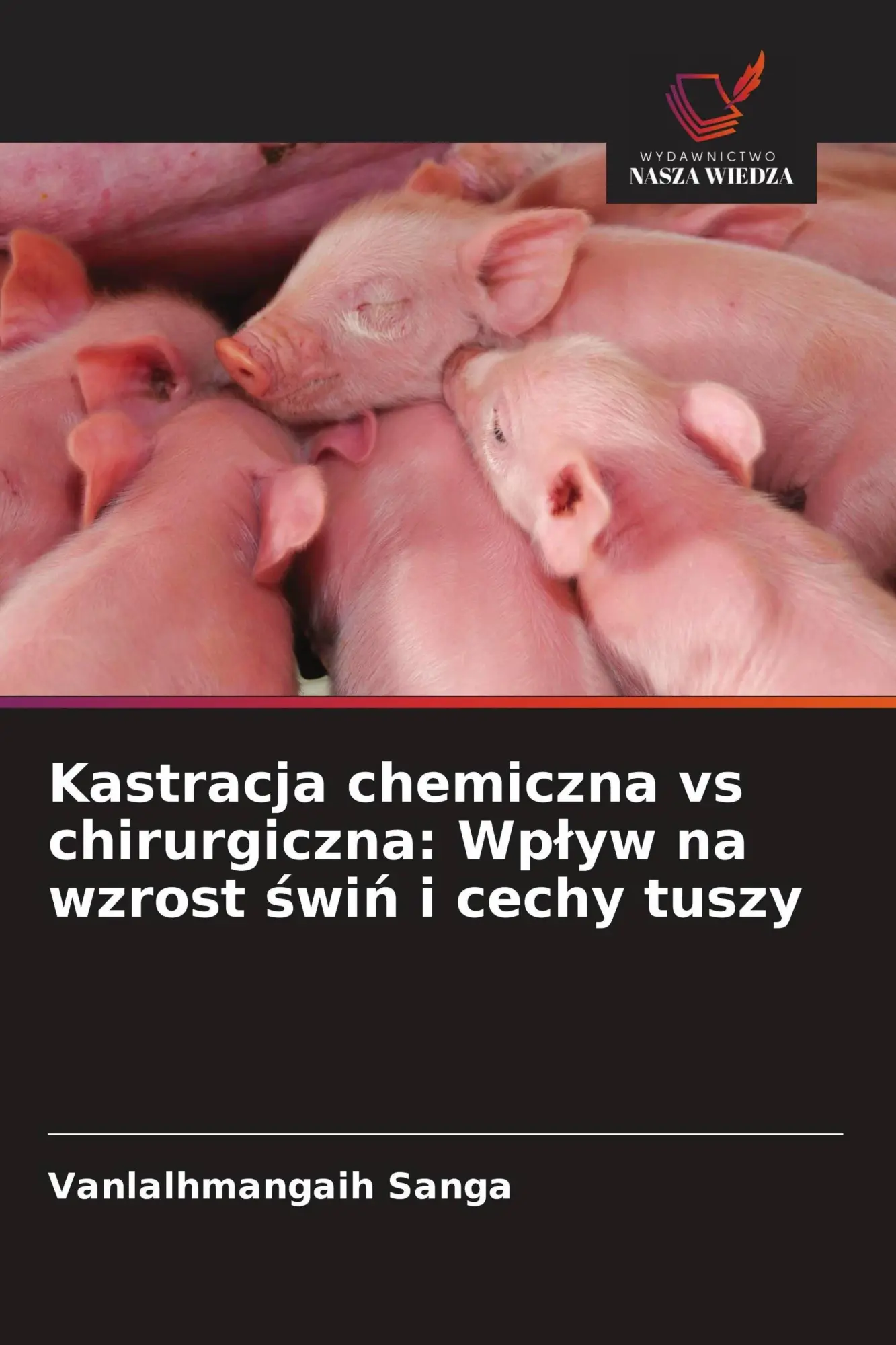 Cover: 9786209924835 | Kastracja chemiczna vs chirurgiczna: Wp¿yw na wzrost ¿wi¿ i cechy...