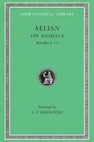Cover: 9780674994935 | On Animals, Volume II | Books 6-11 | Aelian | Buch | Englisch