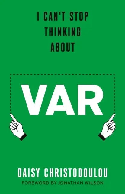 Cover: 9781800754935 | I Can't Stop Thinking About Var | Forward by Jonathan Wilson | Buch