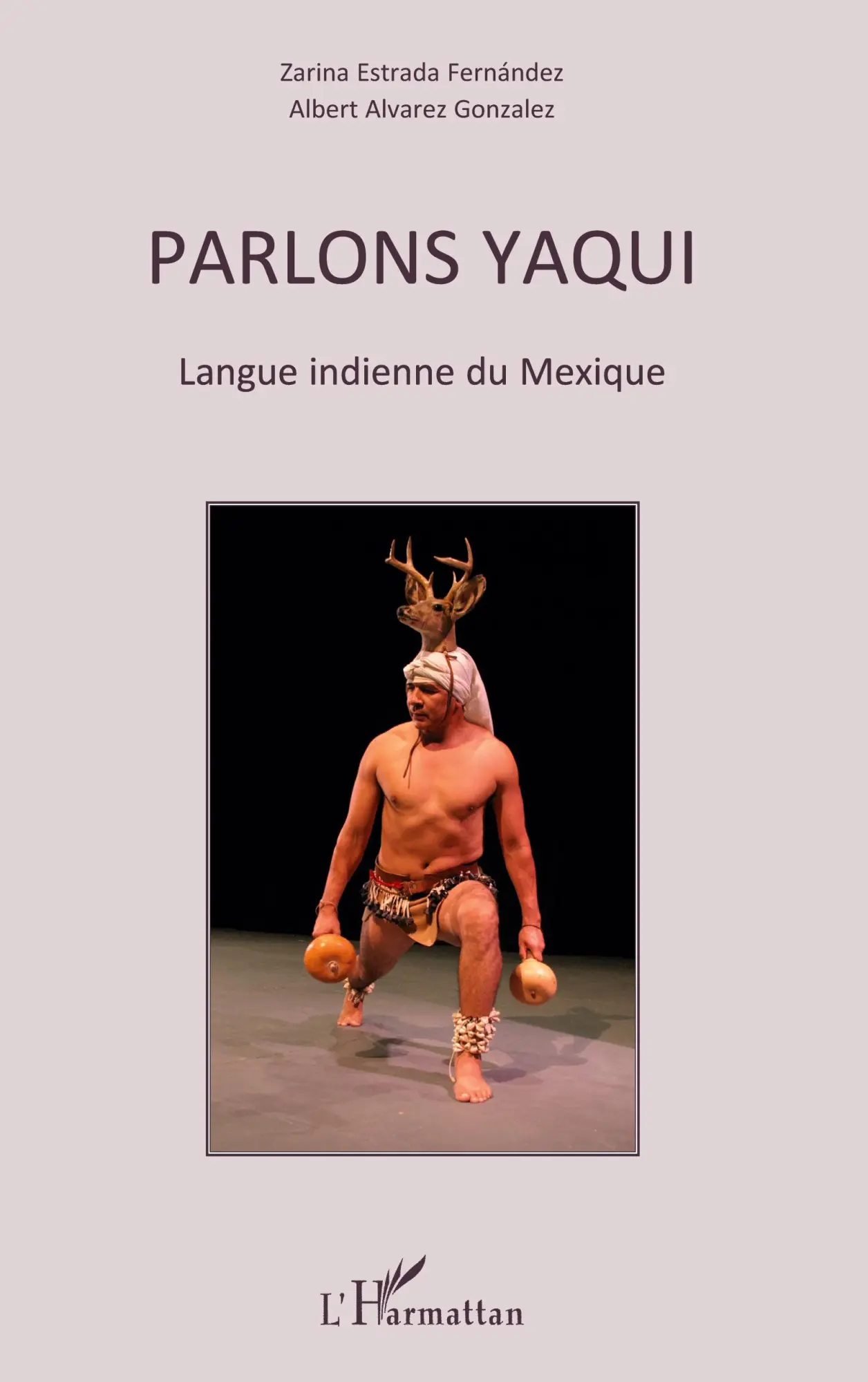 Cover: 9782296064935 | Parlons yaqui | Langue indienne du Mexique | Gonzalez (u. a.) | Buch