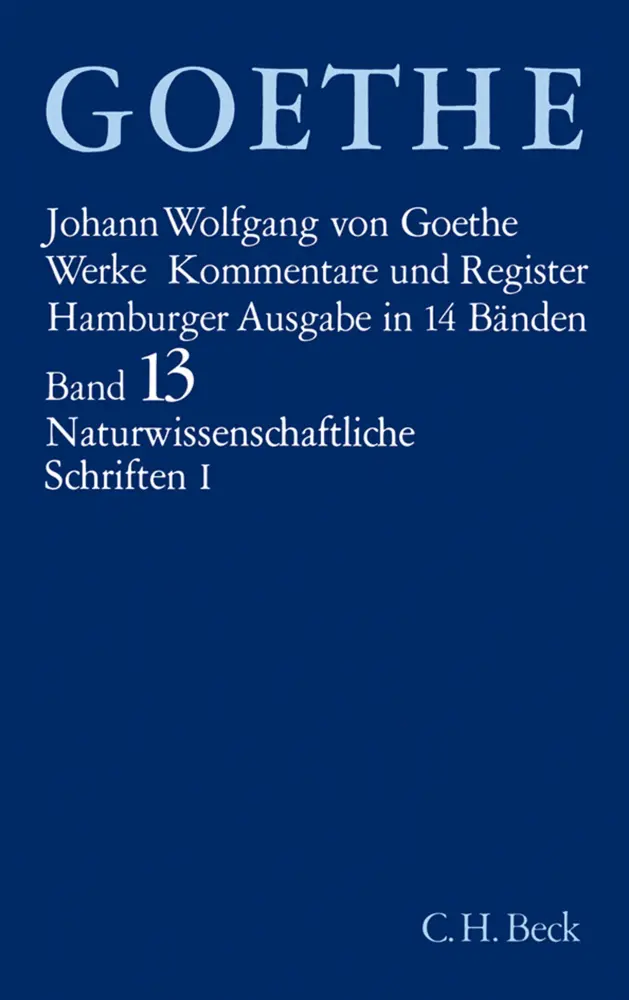 Cover: 9783406084935 | Goethes Werke Bd. 13: Naturwissenschaftliche Schriften I. Tl.1 | Buch