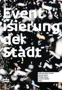 Cover: 9783868594935 | Eventisierung der Stadt | Gabriela Muri Koller | Taschenbuch | 408 S.