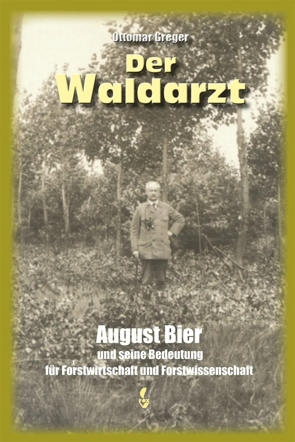 Cover: 9783946324935 | Der Waldarzt | Ottomar Greger | Taschenbuch | 100 S. | Deutsch | 2026