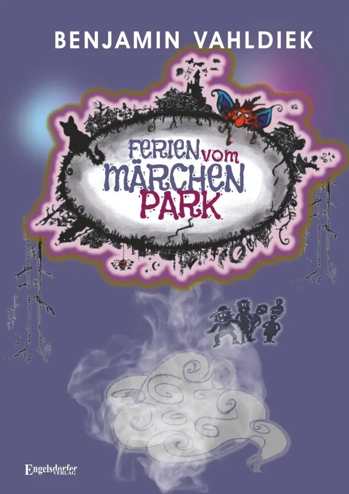 Cover: 9783969404935 | Ferien vom Märchenpark | Benjamin Vahldiek | Buch | 300 S. | Deutsch