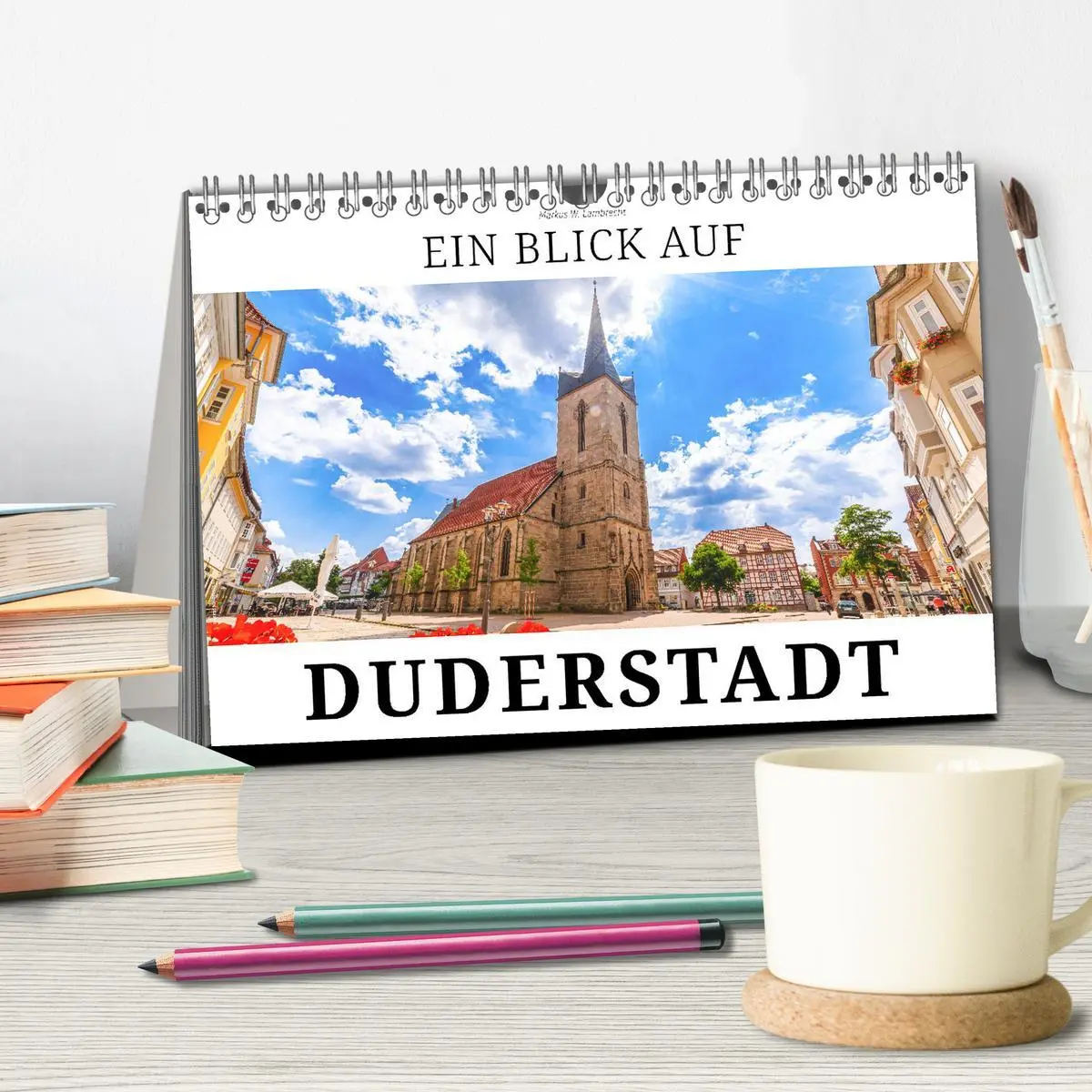 Bild: 9783457535035 | Ein Blick auf Duderstadt (Tischkalender 2026 DIN A5 quer), CALVENDO...