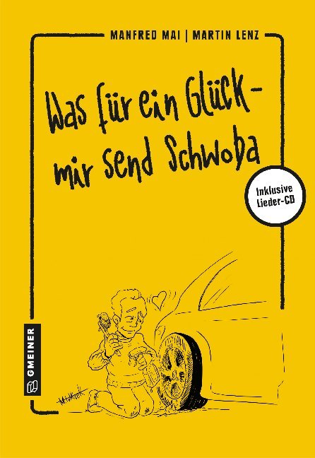 Cover: 9783839225035 | Was für ein Glück - mir send Schwoba, m. Audio-CD | Mai (u. a.) | Buch