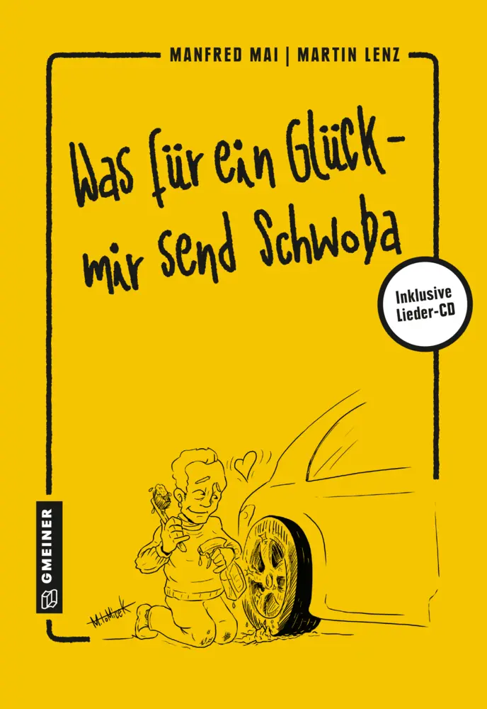 Cover: 9783839225035 | Was für ein Glück - mir send Schwoba, m. Audio-CD | Mai (u. a.) | Buch