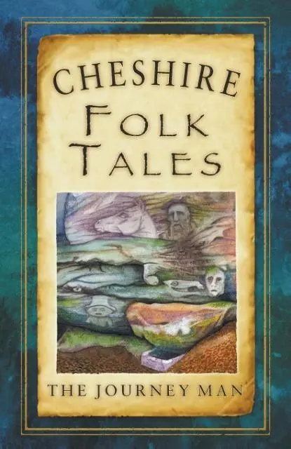Cover: 9780752465135 | Cheshire Folk Tales | The Journey Man | Taschenbuch | Englisch | 2012