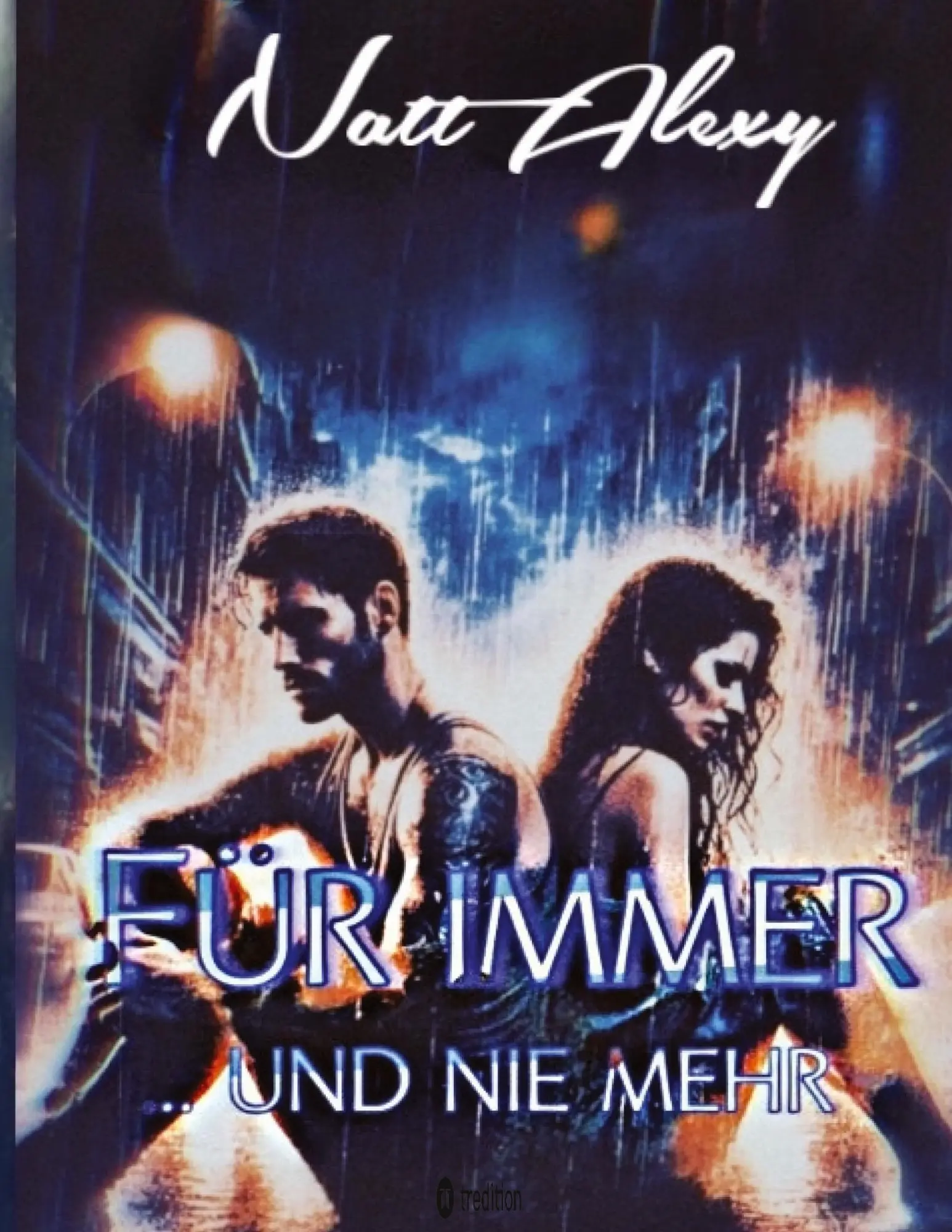 Cover: 9783384575135 | Für immer ... und nie mehr | Natt Alexy | Taschenbuch | 688 S. | 2025
