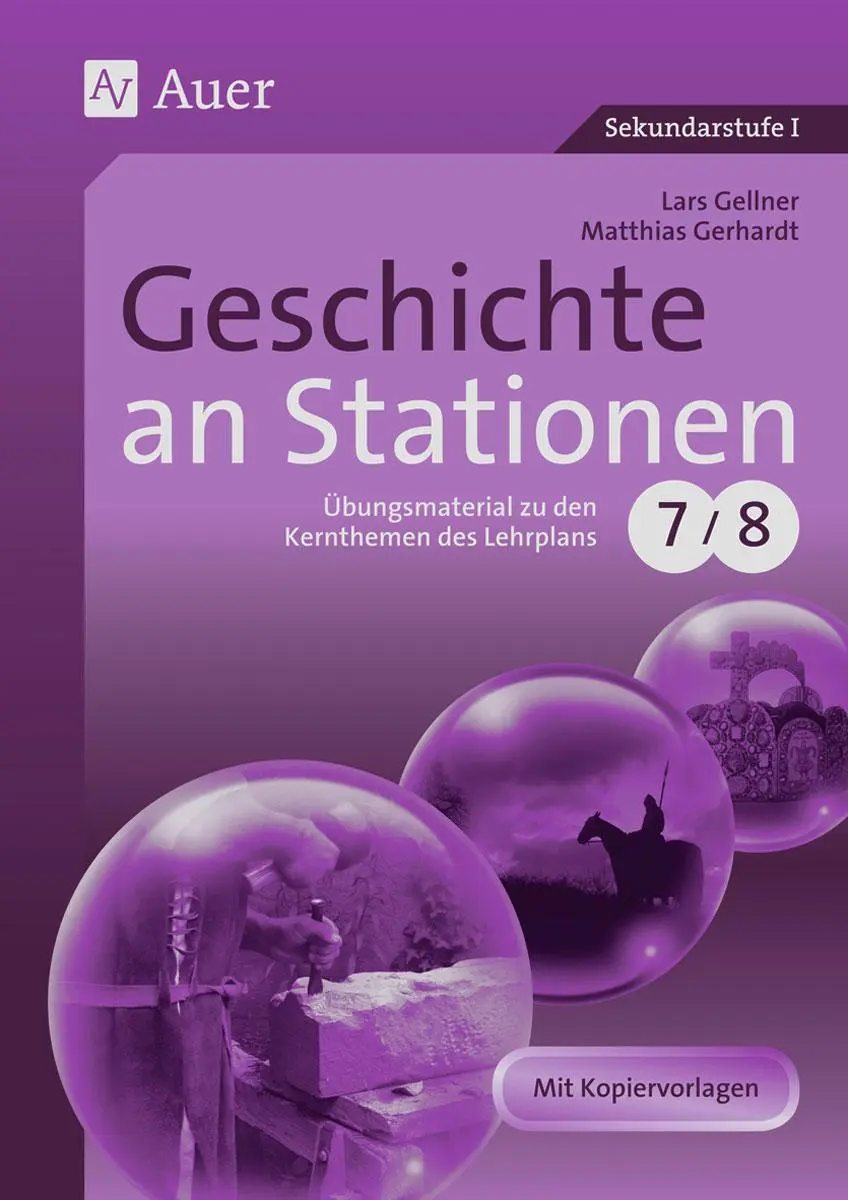 Cover: 9783403065135 | Geschichte an Stationen 7/8 | Lars Gellner (u. a.) | Broschüre | 88 S.