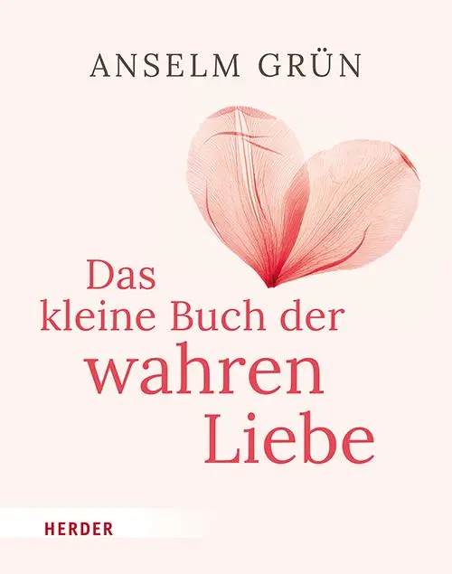 Cover: 9783451035135 | Das kleine Buch der wahren Liebe | Anselm Grün OSB | Buch | 176 S.