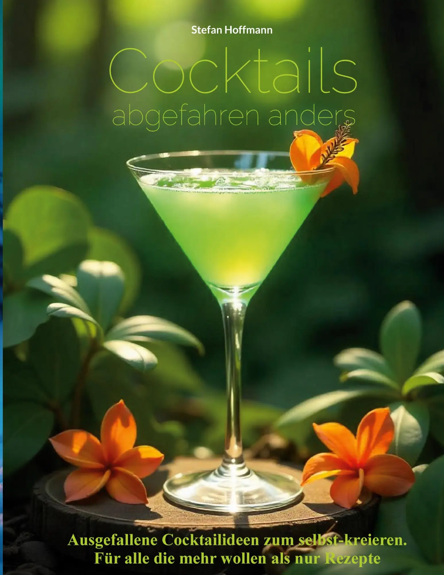 Cover: 9783695125135 | Cocktails abgefahren anders | Stefan Hoffmann | Taschenbuch | 82 S.
