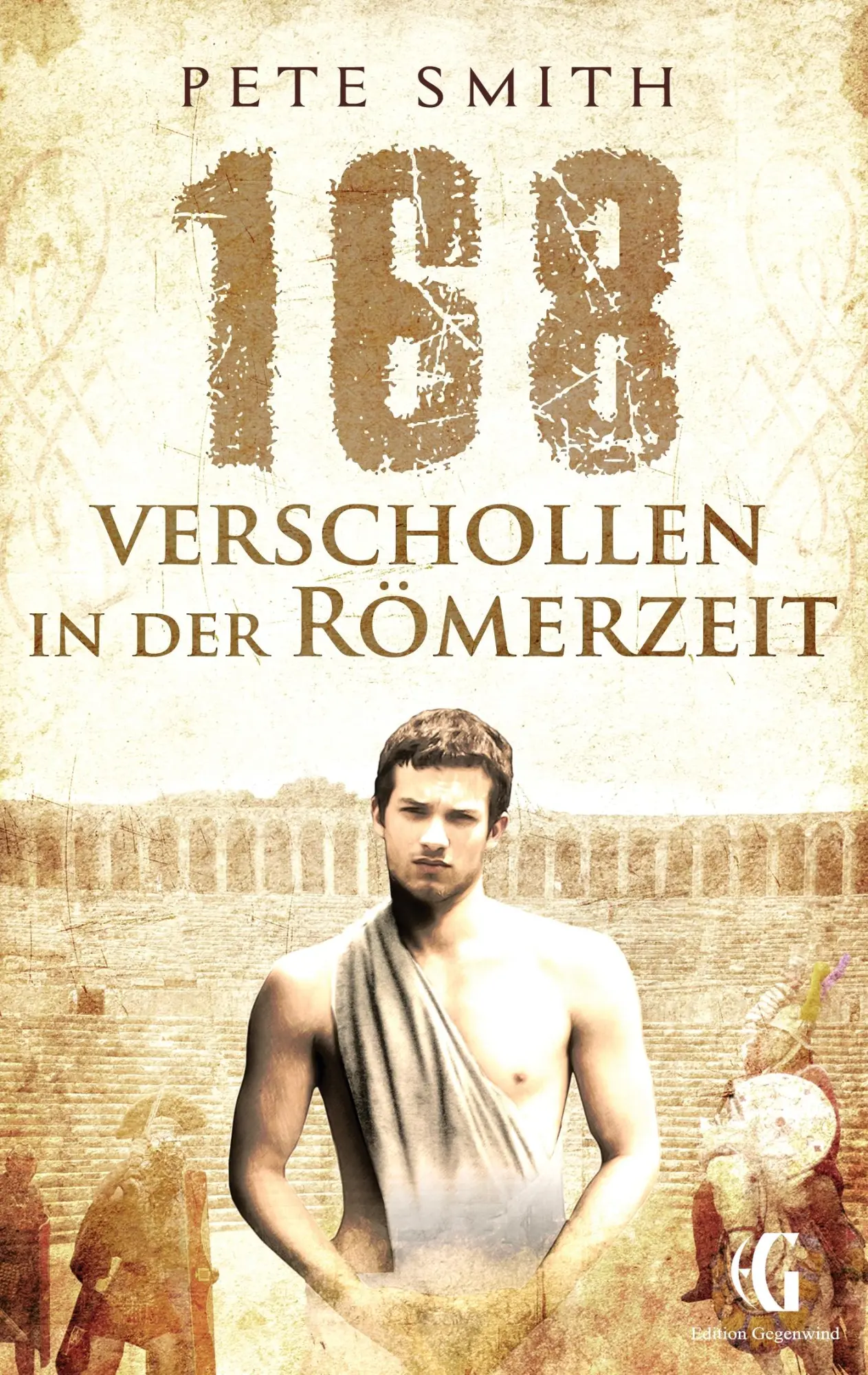 Cover: 9783738615135 | 168 Verschollen in der Römerzeit | Pete Smith | Taschenbuch | 264 S.