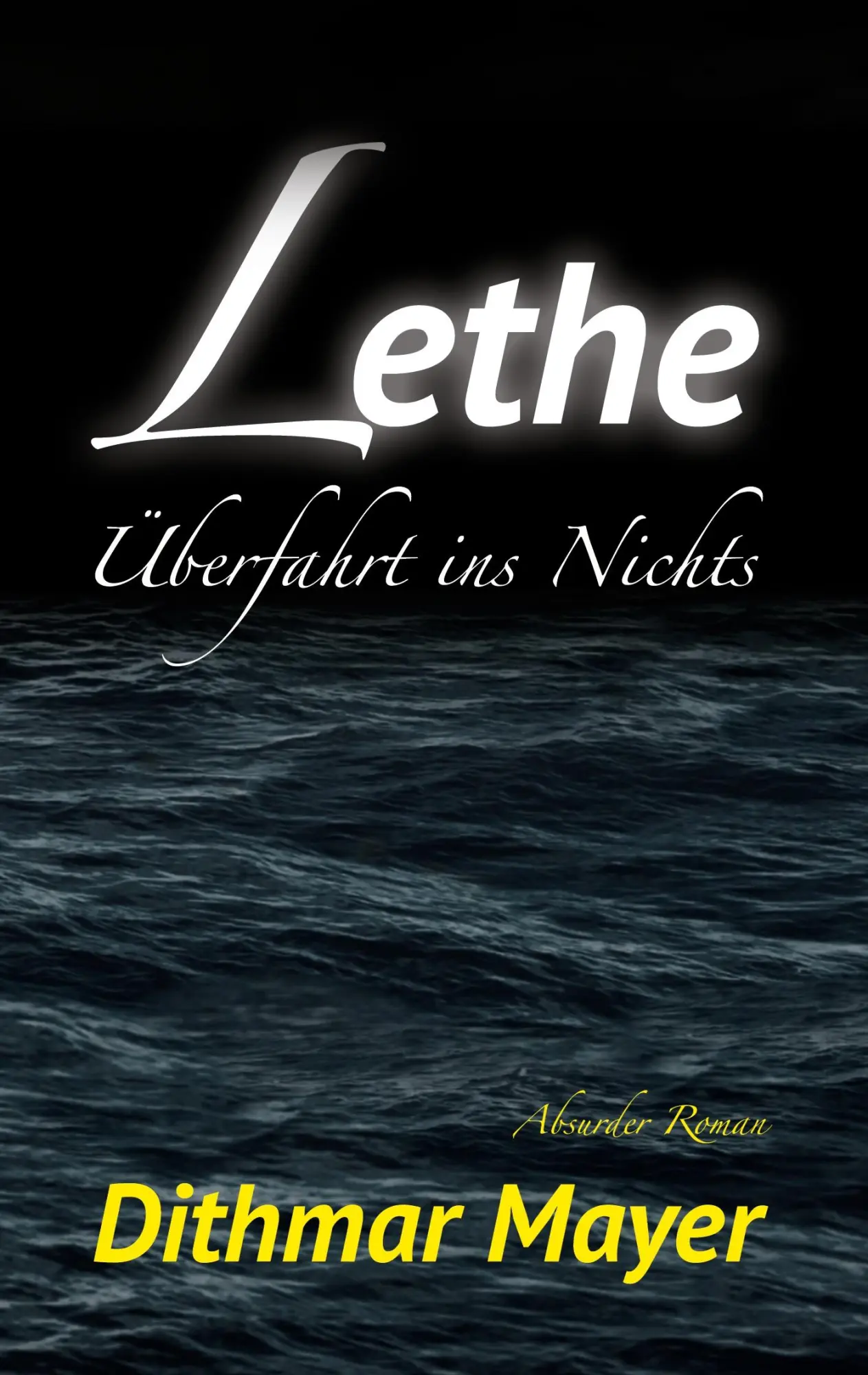 Cover: 9783756815135 | Lethe | Überfahrt ins Nichts | Dithmar Mayer | Taschenbuch | 548 S.