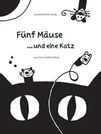 Cover: 9783942795135 | Fünf Mäuse und eine Katz' | Ann Cathrin Raab/Grimm | Buch | 32 S.