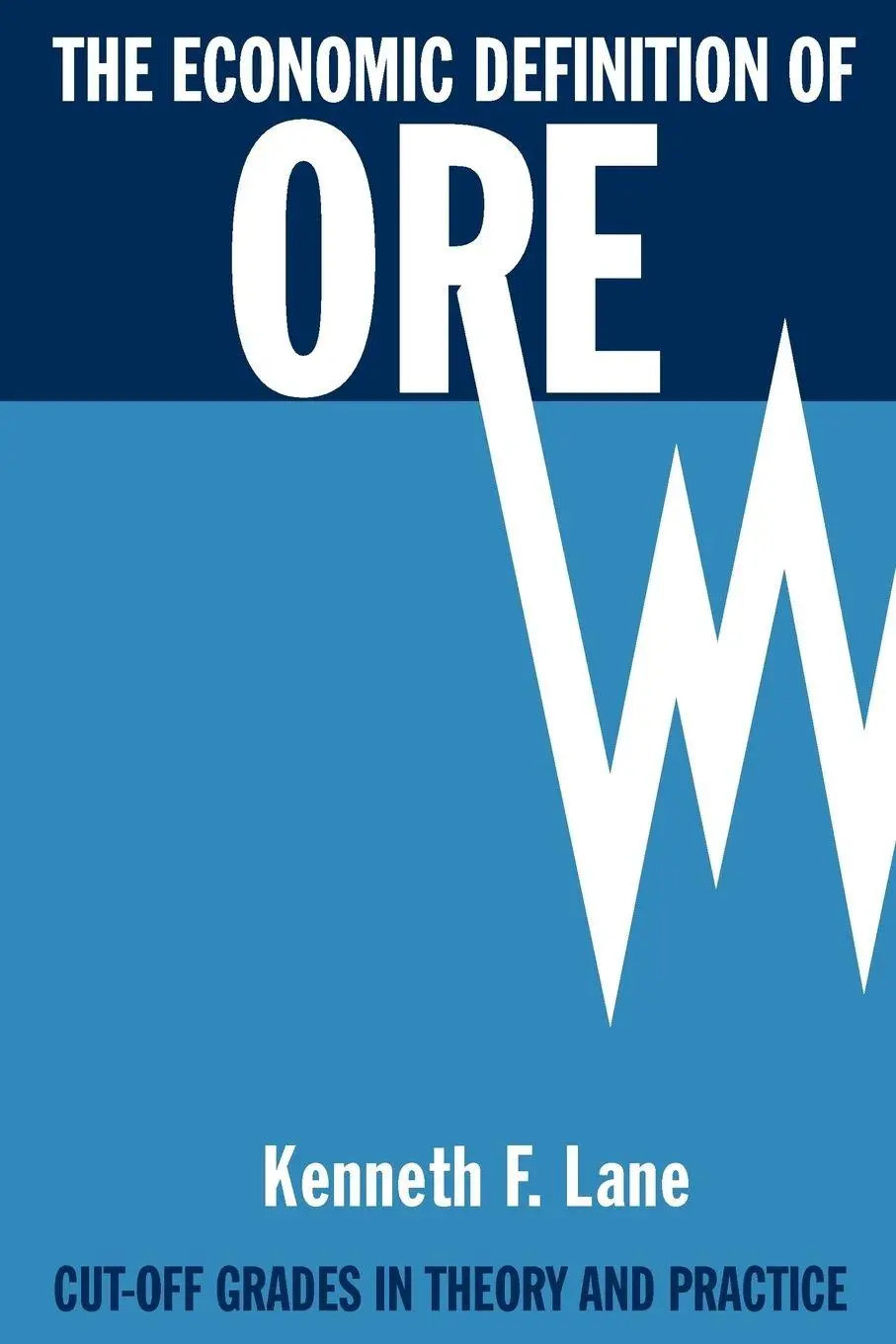 Cover: 9780994185235 | The Economic Definition of Ore | Cut-off Grades in Theory and Practice