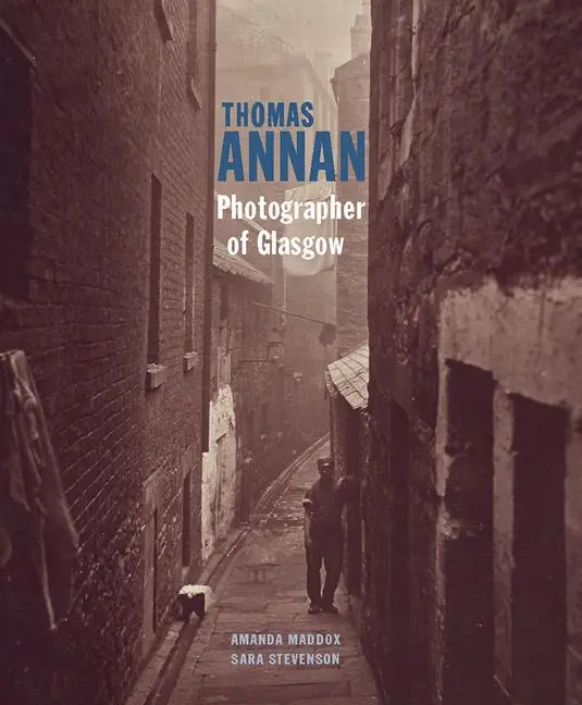 Cover: 9781606065235 | Thomas Annan | Photographer of Glasgow | Amanda Maddox (u. a.) | Buch