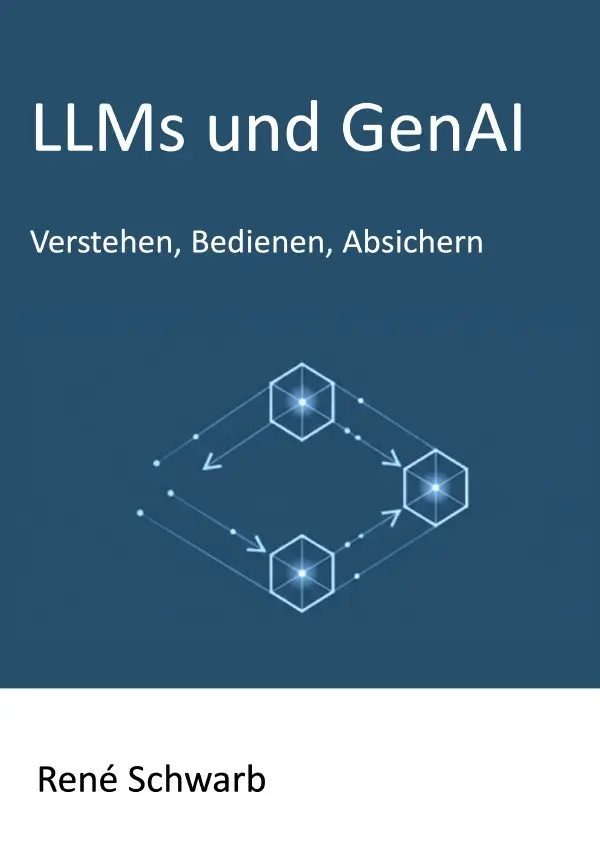 Cover: 9783565355235 | LLMs und GenAI | Verstehen, Bedienen, Abschern.DE | René Schwarb