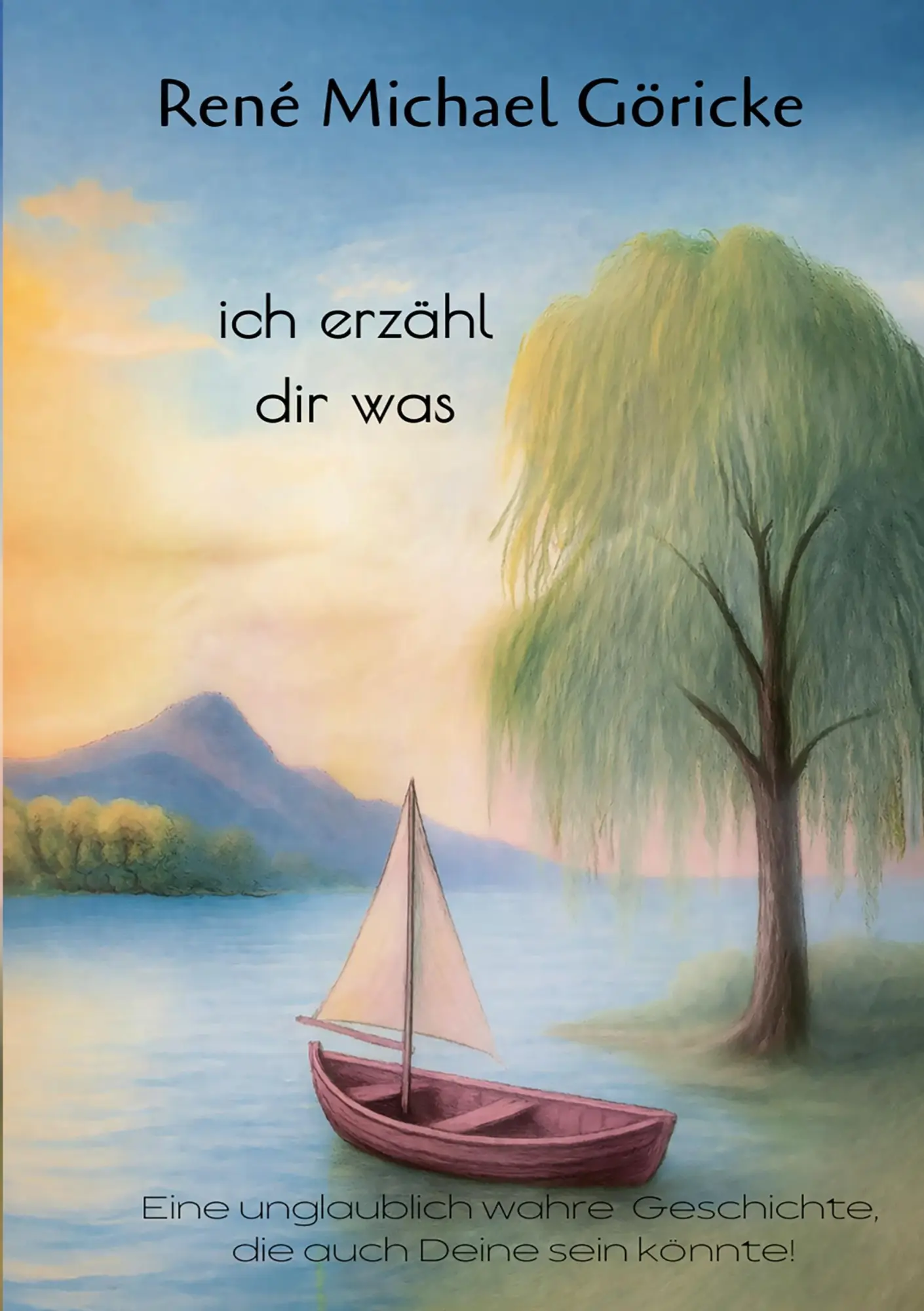 Cover: 9783695735235 | ich erzähl dir was | Rene Michael Göricke | Taschenbuch | 272 S.