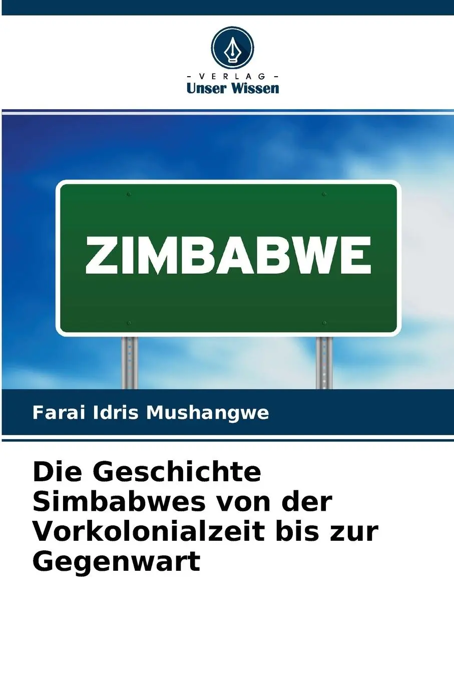 Cover: 9786204145235 | Die Geschichte Simbabwes von der Vorkolonialzeit bis zur Gegenwart