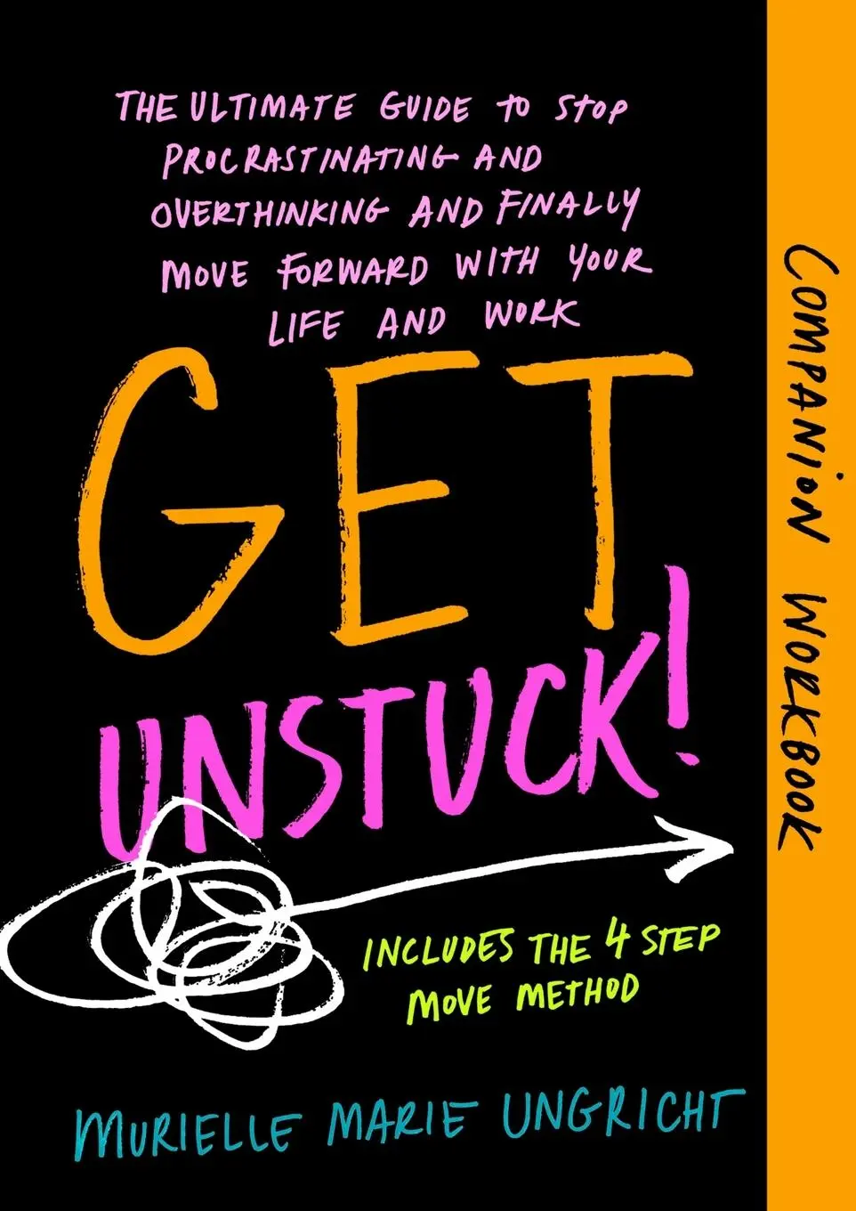Cover: 9789464775235 | Get Unstuck! Companion Workbook | Murielle Marie Ungricht | Buch