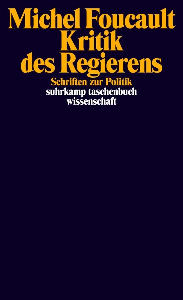 Cover: 9783518295335 | Kritik des Regierens | Schriften zur Politik | Michel Foucault | Buch