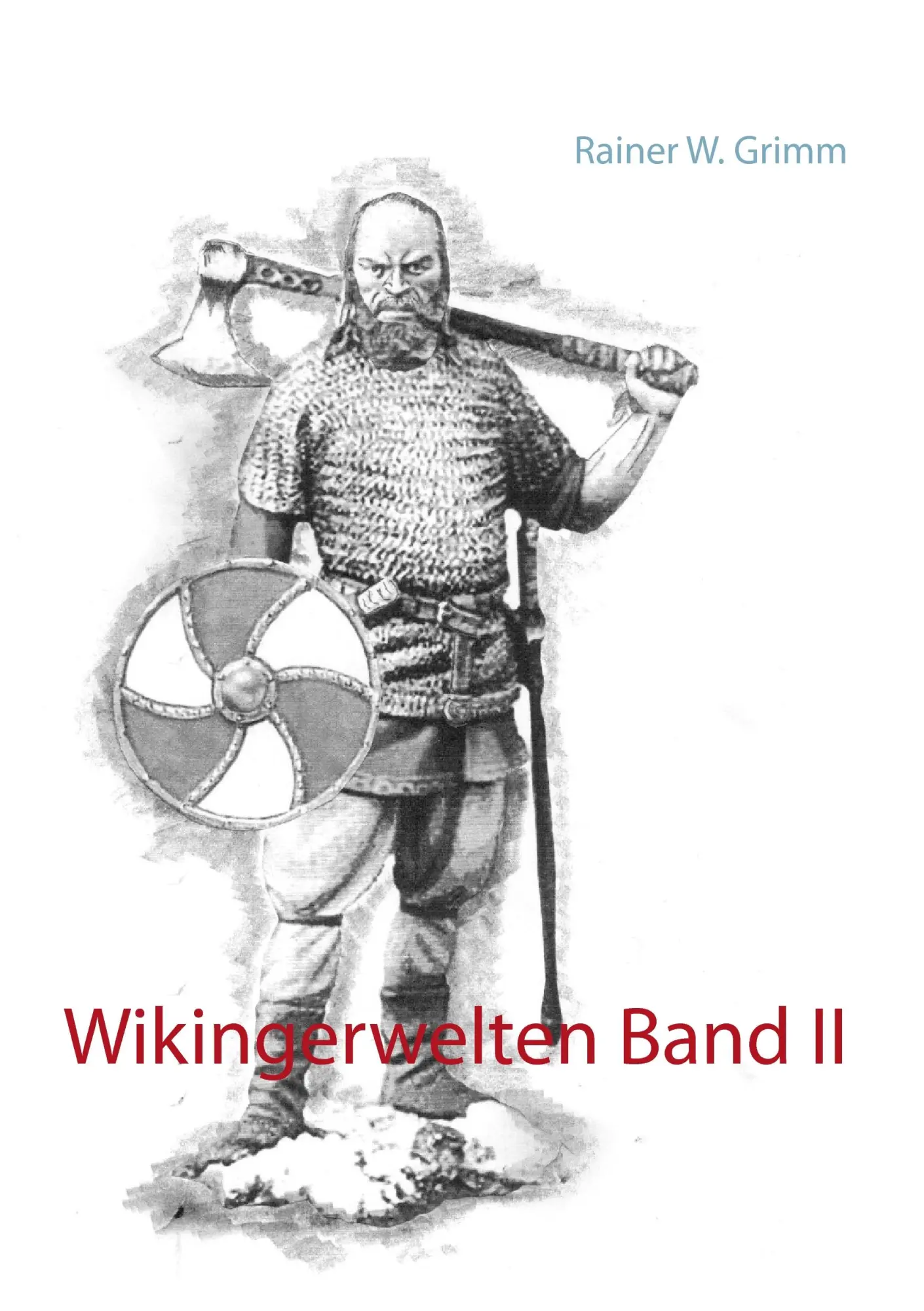 Cover: 9783739205335 | Wikingerwelten Band II | Rainer W. Grimm | Taschenbuch | 140 S. | 2015