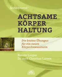 Cover: 9783866165335 | Spiraldynamik ® Achtsame Körperhaltung | Renate Lauper (u. a.) | Buch