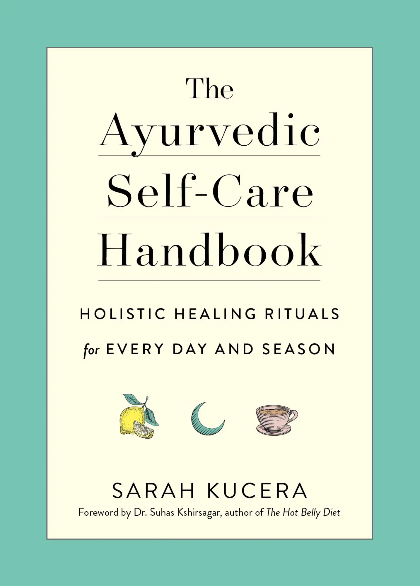 Cover: 9781615195435 | The Ayurvedic Self-Care Handbook | Sarah Kucera | Taschenbuch | 2019