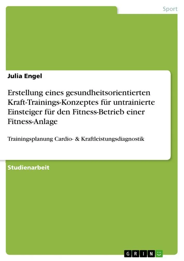 Cover: 9783668535435 | Erstellung eines gesundheitsorientierten Kraft-Trainings-Konzeptes...