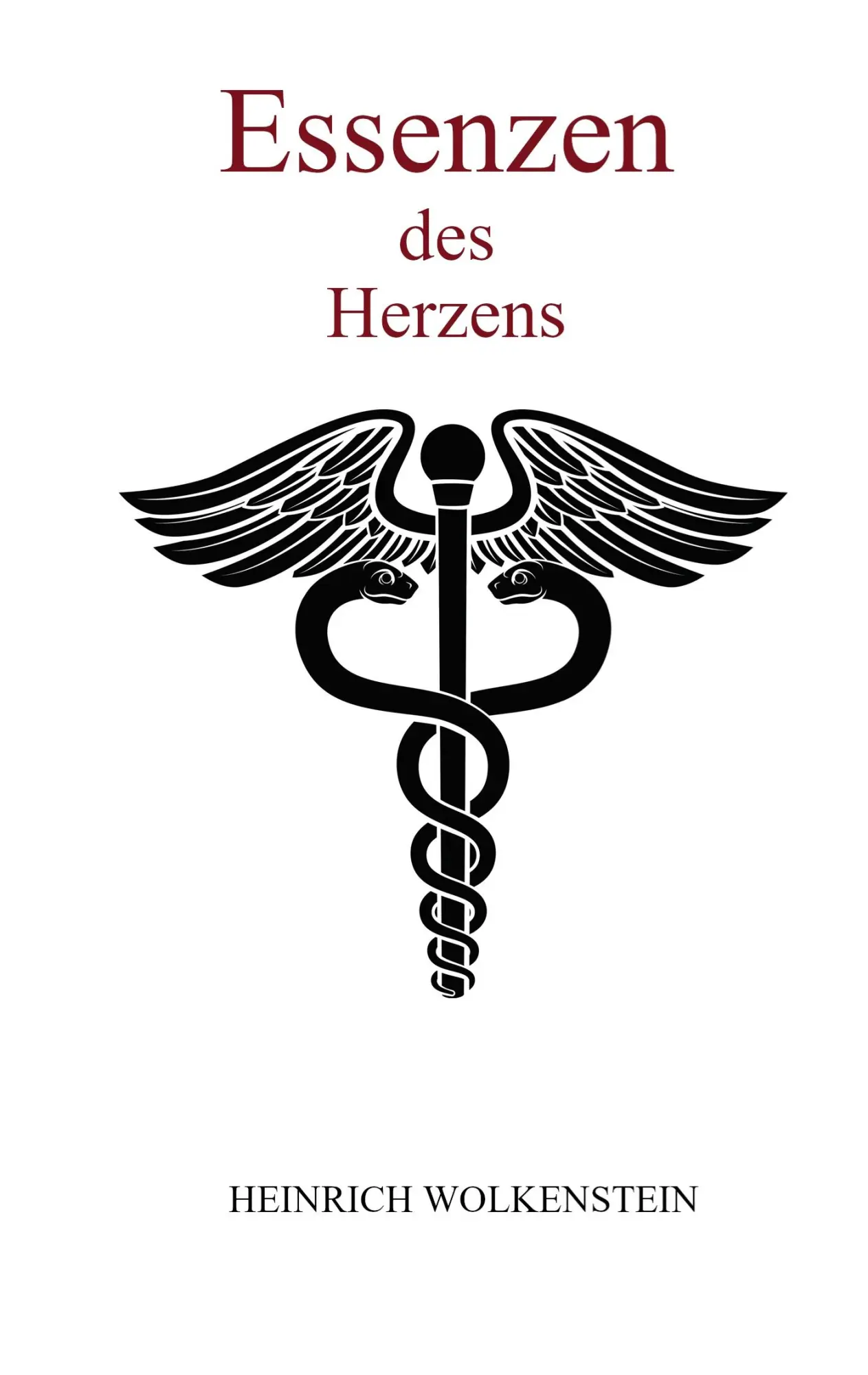 Cover: 9783756885435 | Essenzen des Herzens | Heinrich Wolkenstein | Taschenbuch | 104 S.