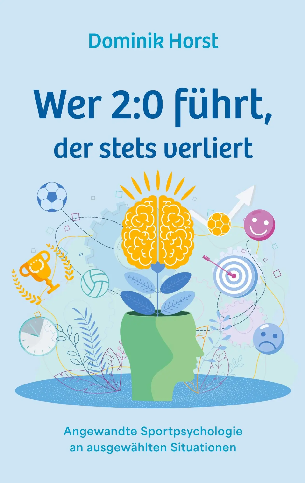 Cover: 9783769375435 | Wer 2:0 führt, der stets verliert | Dominik Horst | Taschenbuch | 2025