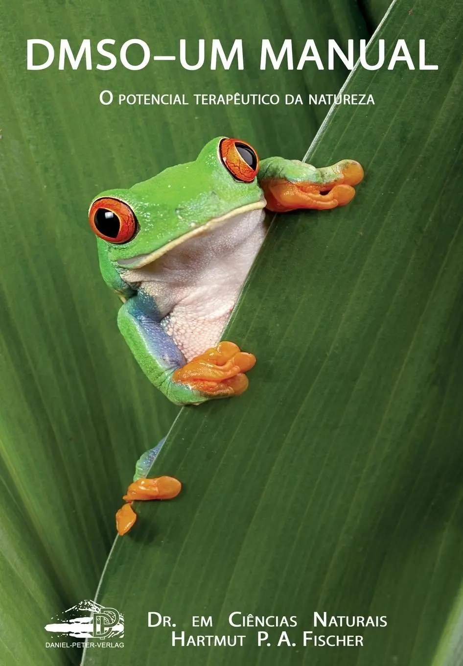 Cover: 9783981995435 | DMSO - Um Manual | O potencial terapêutico da natureza | Fischer