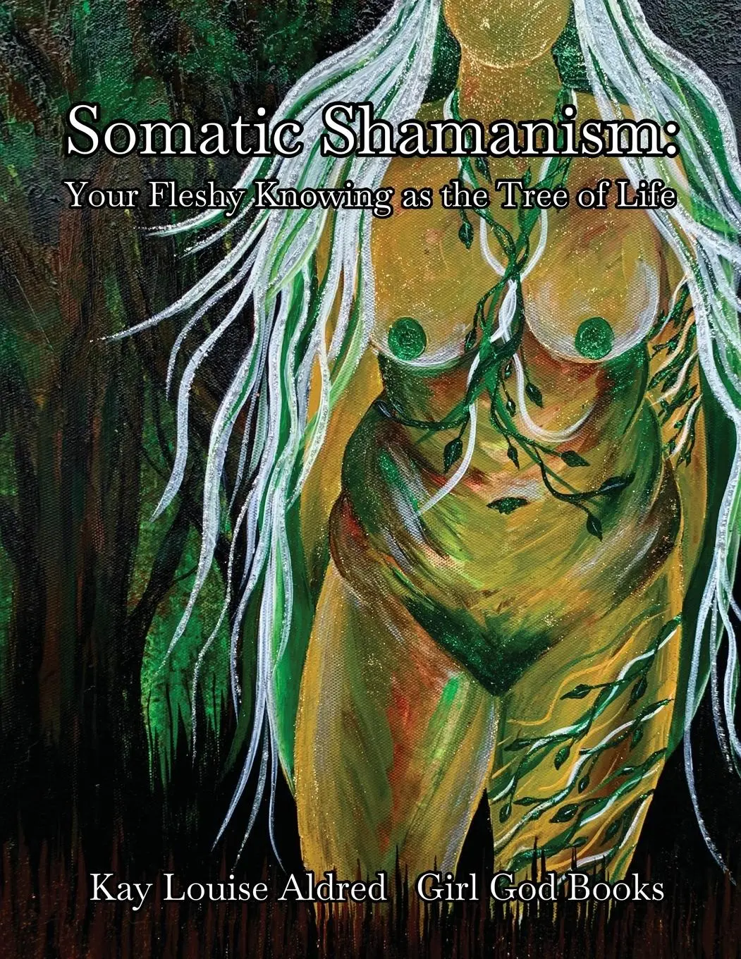 Cover: 9788293725435 | Somatic Shamanism | Your Fleshy Knowing as the Tree of Life | Aldred