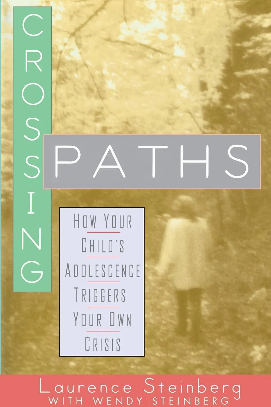 Cover: 9780743205535 | Crossing Paths | How Your Child's Adolescence Triggers Your Own Crisis