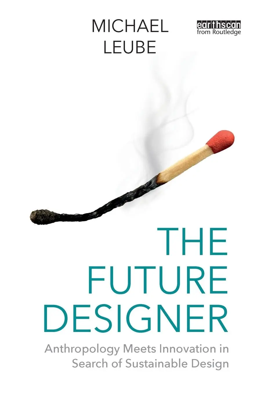 Cover: 9781032735535 | The Future Designer | Michael Leube | Taschenbuch | Englisch | 2024