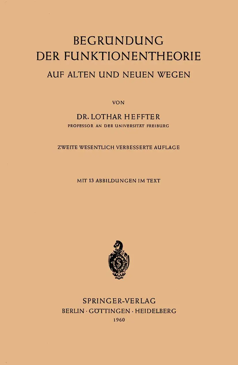 Begründung der Funktionentheorie: Auf Alten und Neuen Wegen (German Edition)