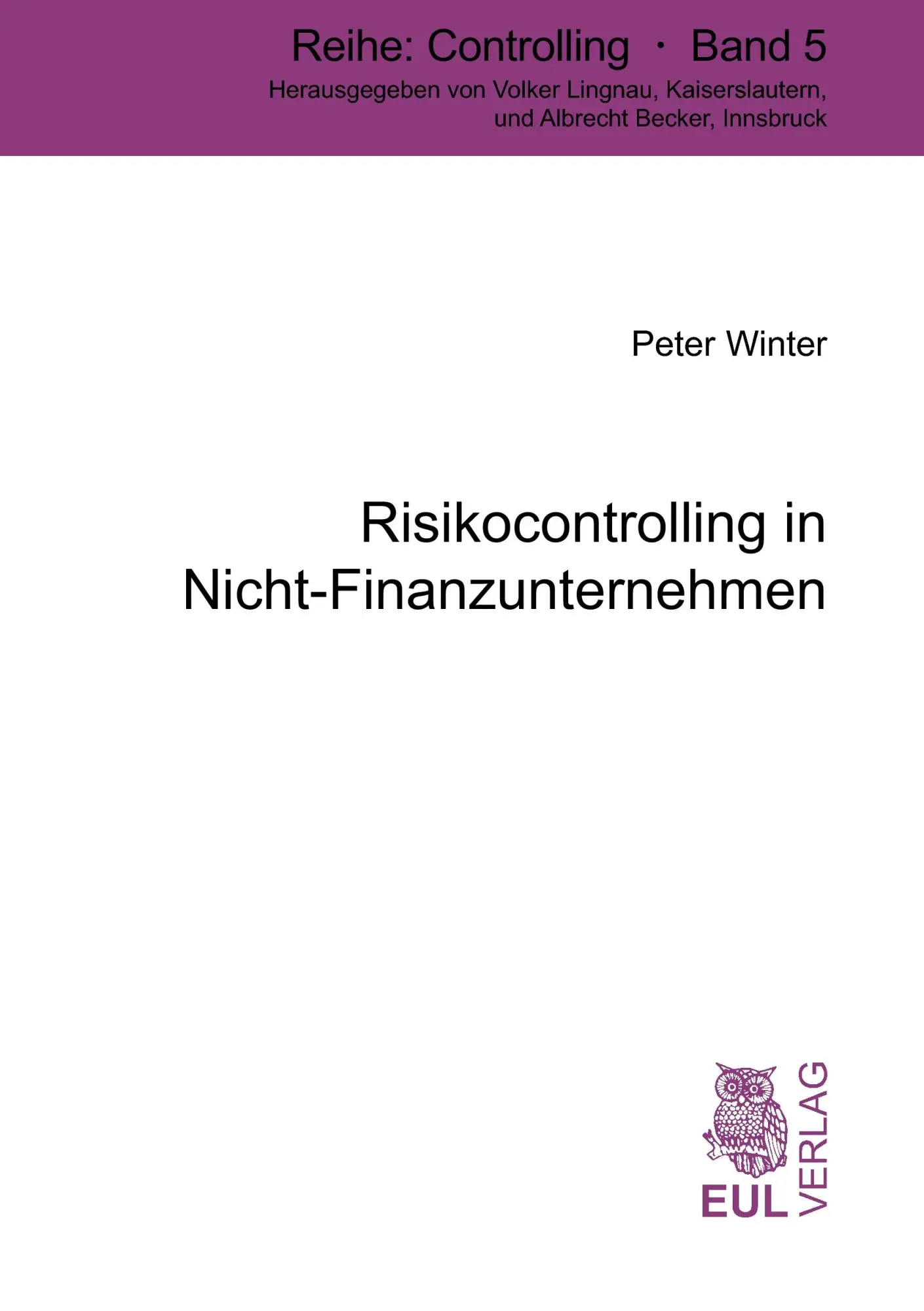 Cover: 9783899365535 | Risikocontrolling in Nicht-Finanzunternehmen | Peter Winter | Buch