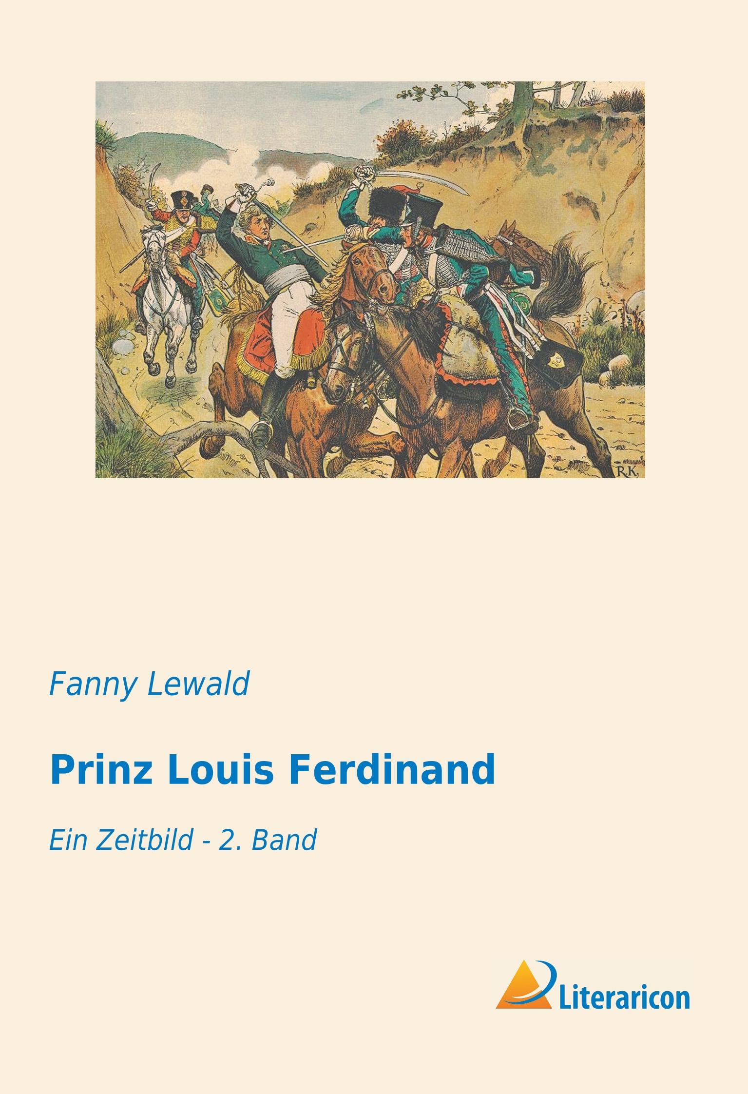Prinz Louis Ferdinand | Ein Zeitbild - 2. Band | Fanny Lewald | Taschenbuch | Paperback | 116 S. | Deutsch | 2019 | Literaricon Verlag | EAN 9783959135535 - Lewald, Fanny