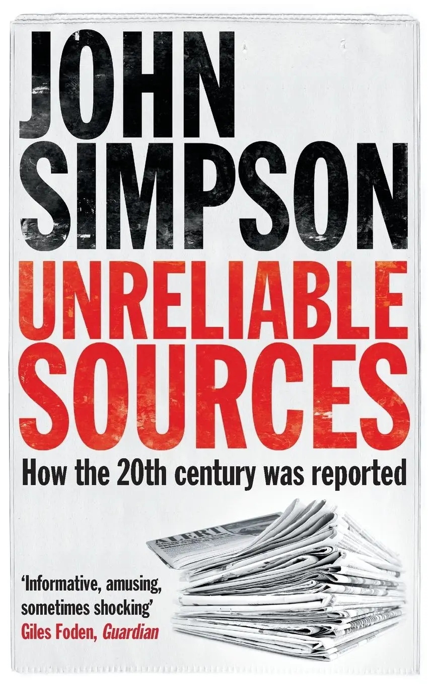 Cover: 9780330435635 | Unreliable Sources | How the Twentieth Century Was Reported | Simpson