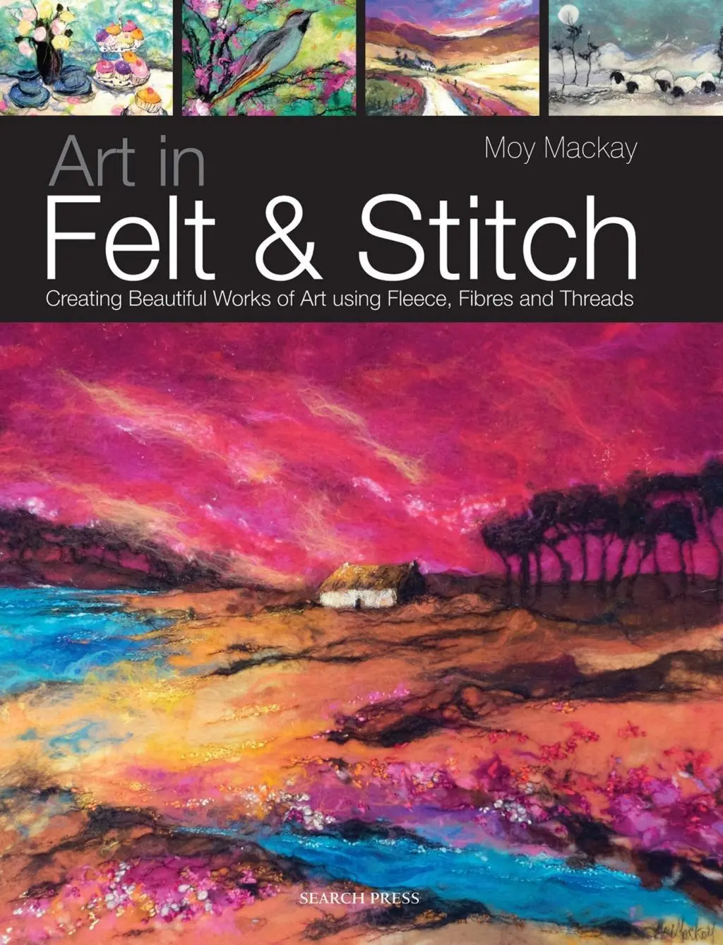 Cover: 9781844485635 | Art in Felt &amp; Stitch | Moy Mackay (u. a.) | Taschenbuch | Englisch