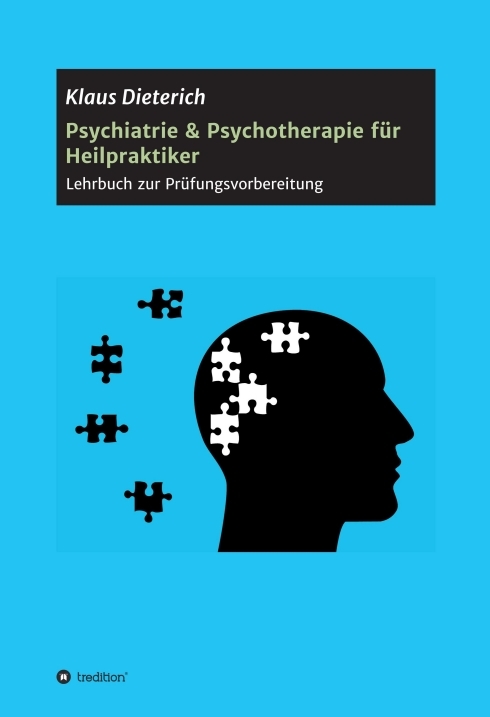 Cover: 9783748255635 | Psychiatrie &amp; Psychotherapie für Heilpraktiker | Klaus Dieterich