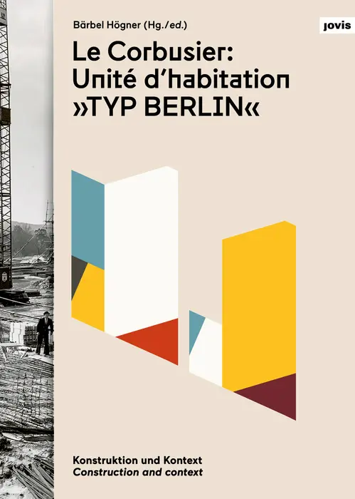 Cover: 9783868595635 | Le Corbusier: Unité d'habitation "Typ Berlin" | Bärbel Högner | Buch