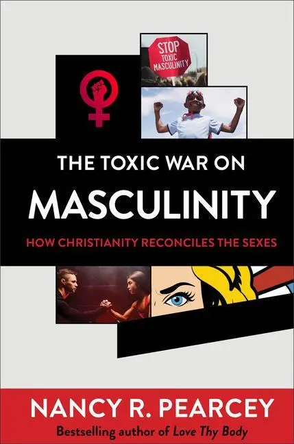 Cover: 9780801075735 | The Toxic War on Masculinity | How Christianity Reconciles the Sexes