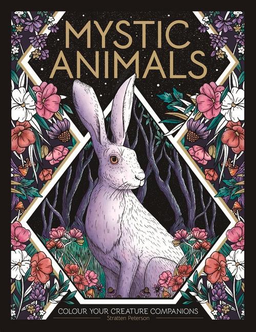 Cover: 9781912785735 | Mystic Animals | Colour Your Spiritual Guides | Stratten Peterson