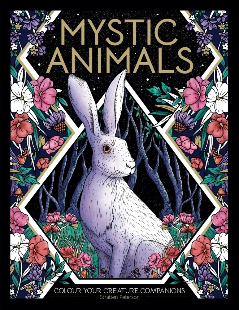 Cover: 9781912785735 | Mystic Animals | Colour Your Spiritual Guides | Stratten Peterson Cover: 9781912785735 | Mystic Animals | Colour Your Spiritual Guides | Stratten Peterson