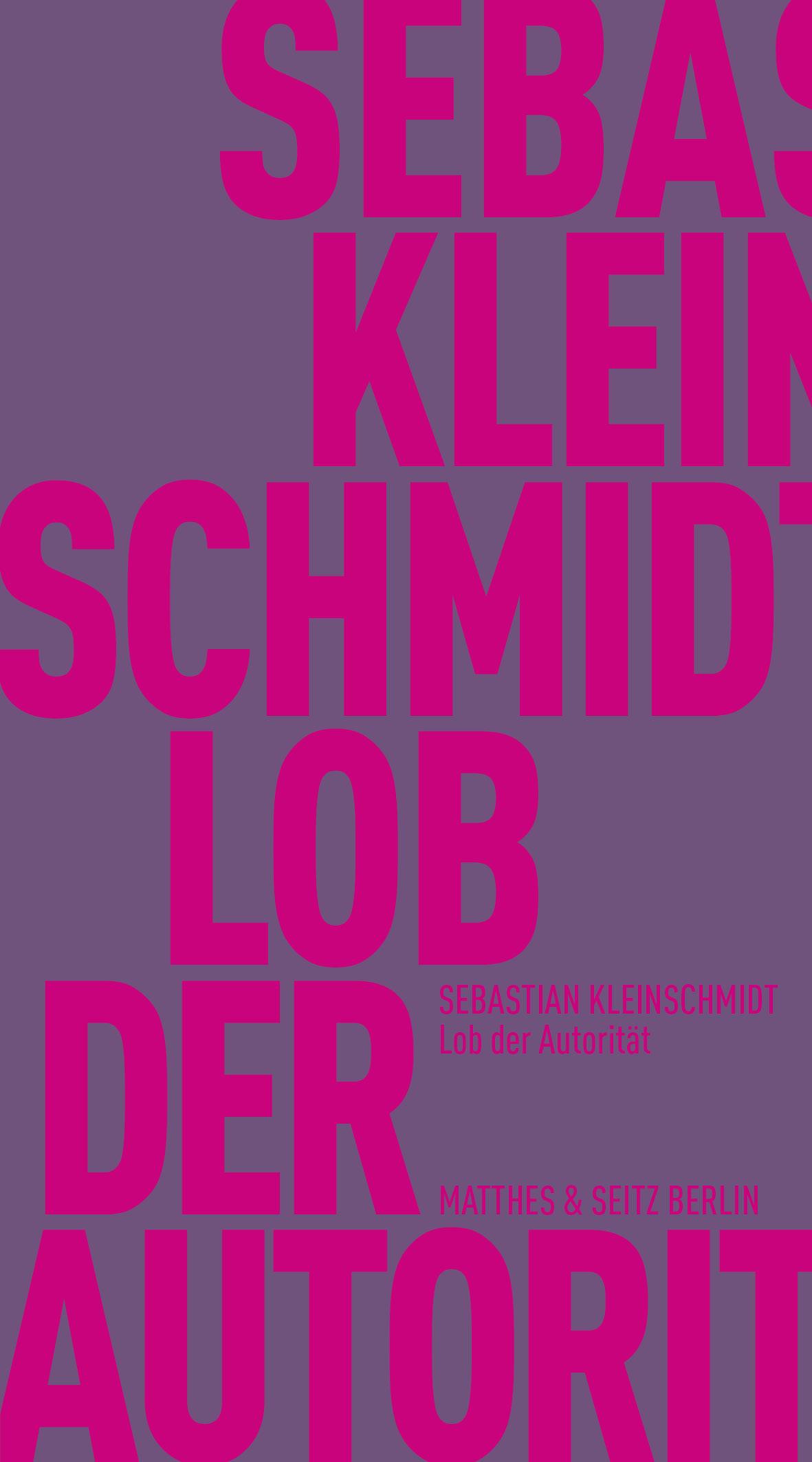 Cover: 9783751805735 | Lob der Autorität | Sebastian Kleinschmidt | Taschenbuch | 45 S.
