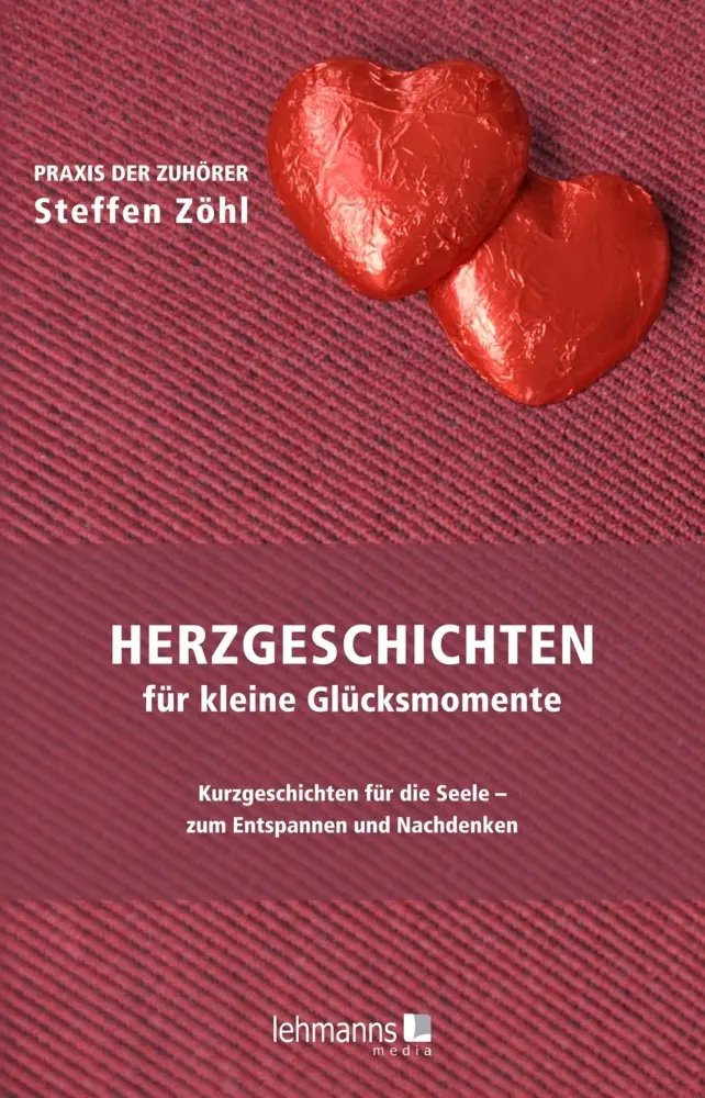 Cover: 9783965435735 | Herzgeschichten für kleine Glücksmomente | Steffen Zöhl | Taschenbuch