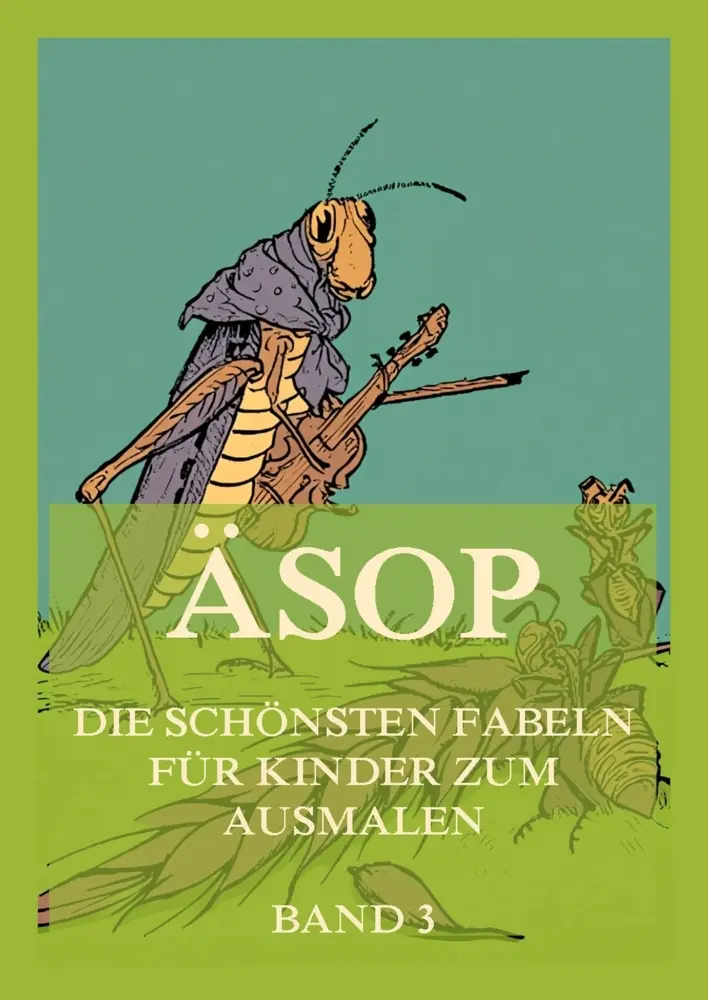 Cover: 9783988685735 | Äsop - Die schönsten Fabeln für Kinder zum Ausmalen, Band 3 | Beck