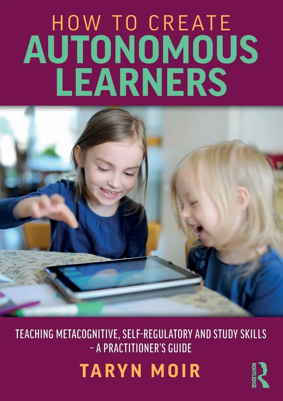 Cover: 9781032325835 | How to Create Autonomous Learners | Taryn Moir | Taschenbuch | 2022